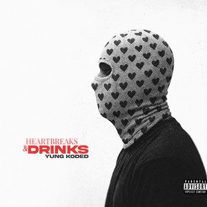 Heartbreaks & Drinks (Explicit)