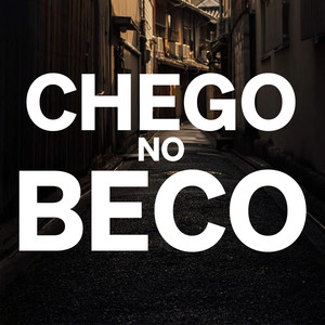 Chego no Beco (Explicit)