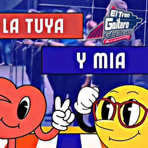 La Tuya y Mía