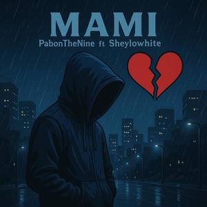 MAMI (feat. lazrecords & Sheylowhite)
