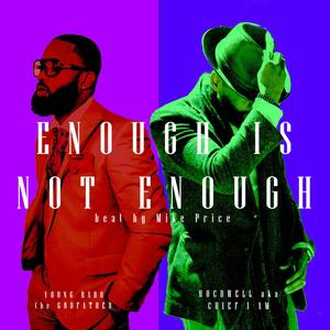 Enough is Not Enough (feat. Young Rado the Godfather) [Explicit]