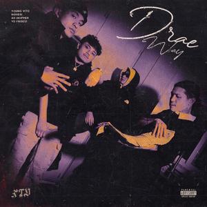 Drae Way (feat. NOHESI, AD $kipper & YD Frisco) (Explicit)
