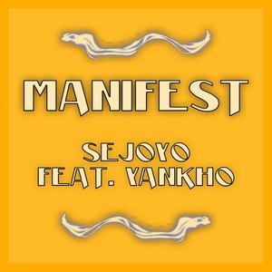 Manifest (feat. Yankho) [Explicit]