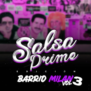 Salsa Prime Edición Barrio Milan, Vol. 3