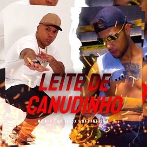 Leite de Canudinho (Explicit)