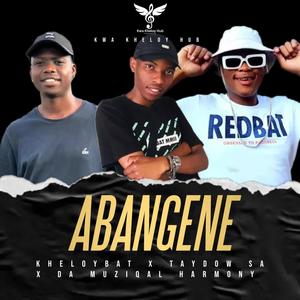 Abangene (feat. Taydow SA & Da Muziqal Harmony) [Single]