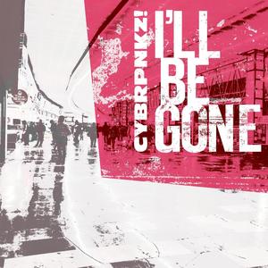 I'll Be Gone (Explicit)