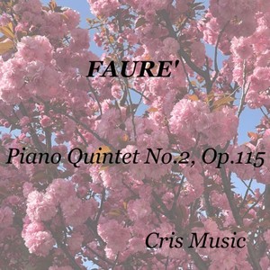 Fauré: Piano Quintet No.2, Op.115 - 4. Allegro Molto