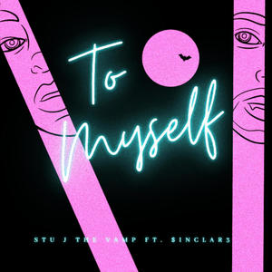 To Myself(feat. $inclar3)