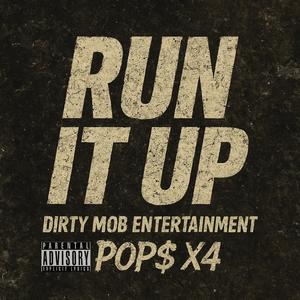 Run It Up (feat. Pop$ X4) (Explicit)