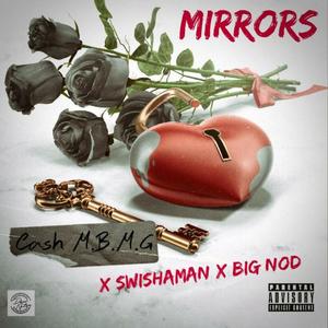Mirror's (feat. Swisha Man Slim & Big Nod) (Explicit)