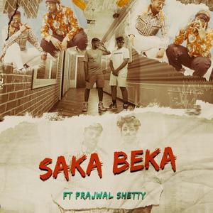 Saka Beka (feat. Prajwal Shetty) [Explicit]