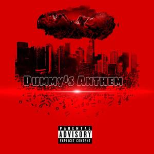 Dummy's Anthem (feat. Shortii) (Explicit)