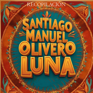 Recopilación Santiago Manuel Olivero Luna