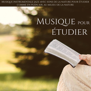 Musique pour étudier – Musique instrumentale jazz avec sons de la nature pour étudier comme en plein air, au milieu de la nature