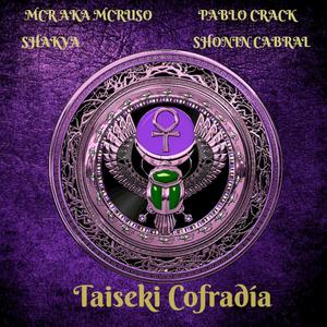 Taiseki Cofradia (feat. Shonin Cabral, Shakya & Pablo Crack &) [Explicit]