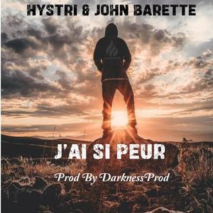 J'ai Si Peur (feat. John Barette) (DarnessProd Remix|Explicit)