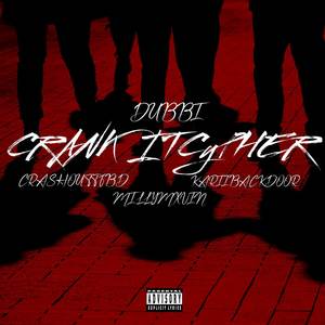 Crank It Cypher (Explicit)