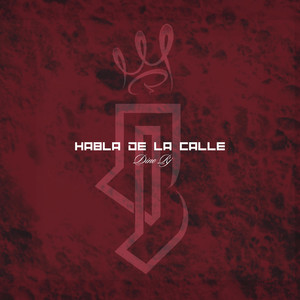 Habla de la Calle (Explicit)