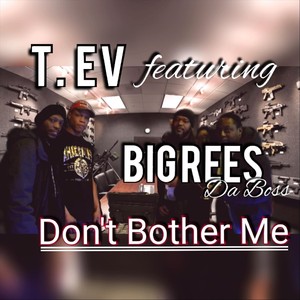 Don't Bother Me (feat. Big Rees da Boss) [Explicit]