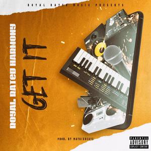 Get It(feat. Rated Genius & Steve Harmony) (Explicit)