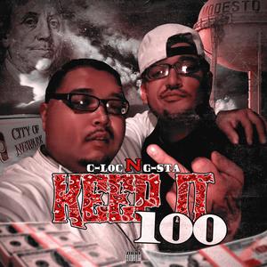 Keep It 100 (feat. G-Sta & C-Loc) [Explicit]