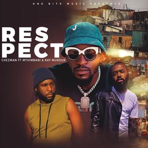 Respect (feat. Mthimbani & Kay Murdur) [Radio Edit]