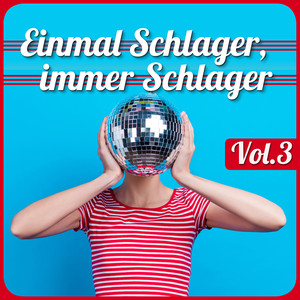 Einmal Schlager, immer Schlager, Vol. 3