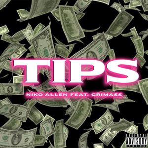 Tips (feat. Grimass) [Explicit]