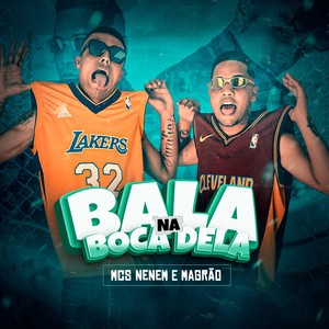 Bala na Boca Dela (Explicit)