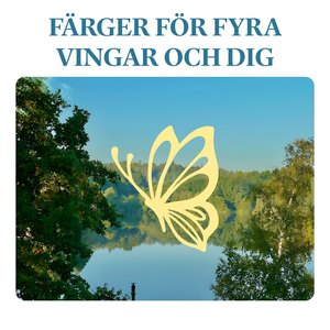 Färger för fyra vingar och dig