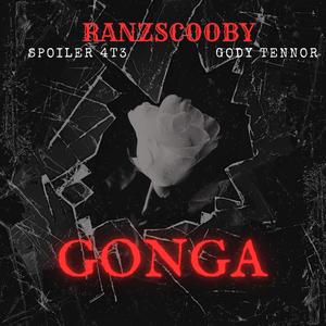 GONGA (feat. Spoiler 4T3 & Gody Tennor) [Explicit]