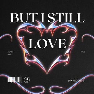 I still love (Explicit)