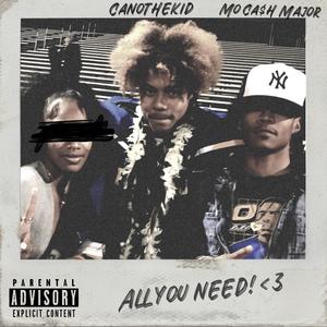 All you need (feat. Mo Cash) (Explicit)