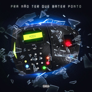 Pra não ter que bater ponto (Explicit)