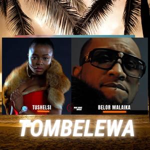 Tombelewa (feat. Tushelsi)