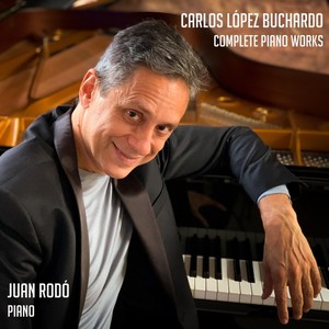 Carlos López Buchardo: Complete Piano Works