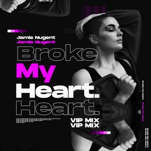 Broke My Heart (Extended VIP Mix)