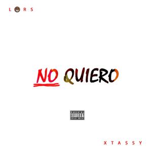 No Quiero (Explicit)