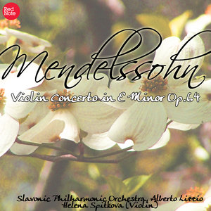 Mendelssohn: Violin Concerto in E Minor Op.64