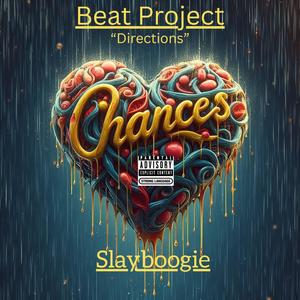 CHANCES (feat. SLAYBOOGIE) (Explicit)
