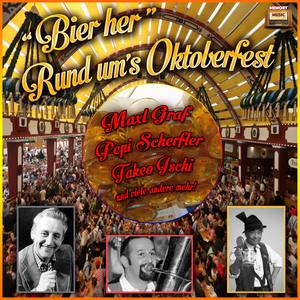 "Bier her" Rund um's Oktoberfest