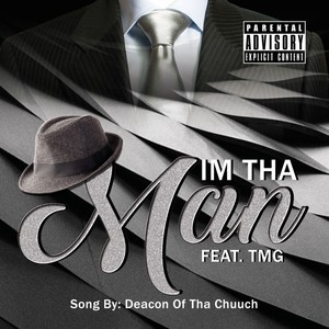 I'm tha Man (feat. TMG) [Explicit]