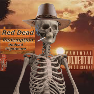 Red Dead Undead (Explicit)