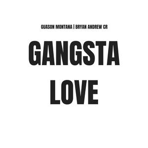Gangsta Love (Explicit)