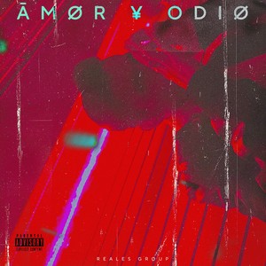 Amor y Odio (Explicit)