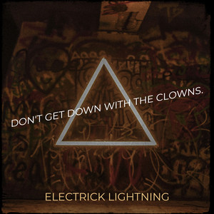 Don't Get Down With the Clowns. (Explicit)