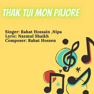 Thak Tui Mon Pajore (Explicit)