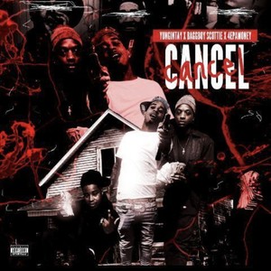 Cancel (feat. Yungin Tay & 4EP AMoney) [Explicit]