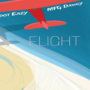 Flight (feat. MFG Dawgy) [Explicit]